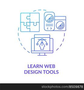 Learn web design tools blue gradient concept icon. Content management. Becoming web designer abstract idea thin line illustration. Isolated outline drawing. Myriad Pro-Bold font used. Learn web design tools blue gradient concept icon