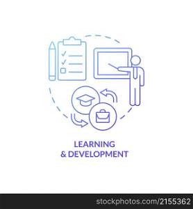 Learning and development blue gradient concept icon. Adaptation process. HR abstract idea thin line illustration. Isolated outline drawing. Roboto-Medium, Myriad Pro-Bold fonts used. Learning and development blue gradient concept icon
