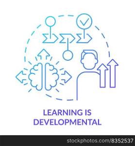 Learning is developmental blue gradient concept icon. Cognitive process. Principle about learning abstract idea thin line illustration. Isolated outline drawing. Myriad Pro-Bold fonts used. Learning is developmental blue gradient concept icon