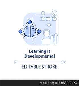 Learning is developmental light blue concept icon. Principle about learning abstract idea thin line illustration. Isolated outline drawing. Editable stroke. Arial, Myriad Pro-Bold fonts used. Learning is developmental light blue concept icon