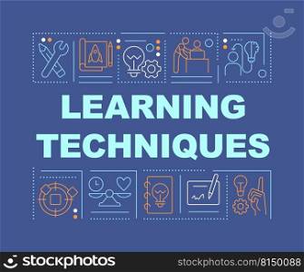Learning techniques word concepts dark blue banner. Knowledge. Infographics with editable icons on color background. Isolated typography. Vector illustration with text. Arial-Black font used. Learning techniques word concepts dark blue banner