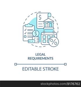Legal requirements turquoise concept icon. Tax authorities. Accounting importance abstract idea thin line illustration. Isolated outline drawing. Editable stroke. Arial, Myriad Pro-Bold fonts used. Legal requirements turquoise concept icon