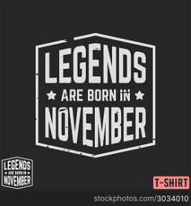 Legends are born in October vintage t-shirt stamp. Legends are born in October vintage t-shirt stamp. Design for badge, applique, label, t-shirts print, jeans and casual wear. Vector illustration.