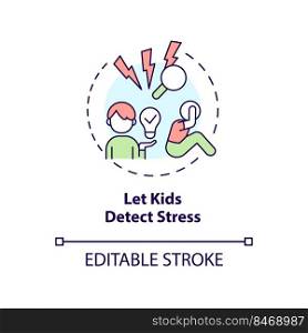 Let kids detect stress concept icon. Foster emotional regulation in children abstract idea thin line illustration. Isolated outline drawing. Editable stroke. Arial, Myriad Pro-Bold fonts used. Let kids detect stress concept icon