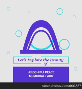 Let's Explore the beauty of Hiroshima Peace Memorial Park, Japan National Landmarks