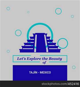 Let's Explore the beauty of Tajin - Mexico National Landmarks