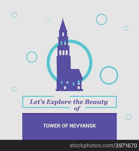 Let&rsquo;s Explore the beauty of Tower of Nevyansk, Russia National Landmarks