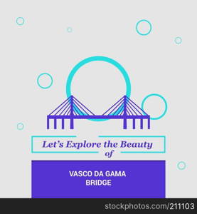 Let&rsquo;s Explore the beauty of Vasco Da Gama Bridge Lisbon, Portugal National Landmarks