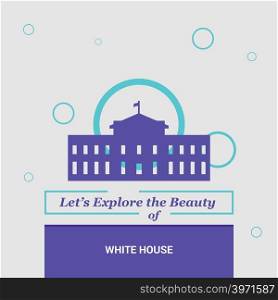 Let&rsquo;s Explore the beauty of White house Washington, D.C. U.S.A National Landmarks