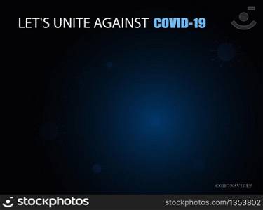 Let&rsquo;s unite against covid-19 background. Vector illustration.