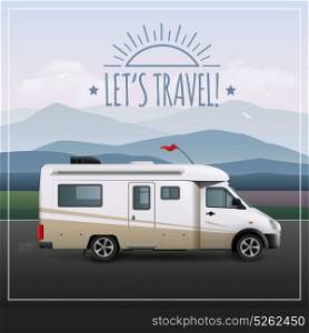 Let S Travel Poster. Let s travel poster with recreational realistic vehicle RV on camping rides on the road vector illustration