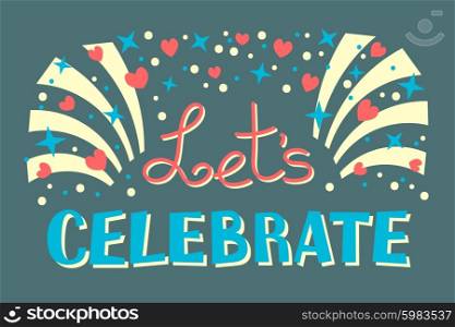 Lets Celebration Invitation Background Party Time Vector Illustration. Lets Celebration Invitation Background on Party Time Vector Illustration