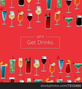 Lets get drink poster with cocktails and champagne in glasses, decorated by umbrellas and straws, icy refreshing drinks with alcohol vector on pink. Lets Get Drink Poster with Cocktails and Champagne