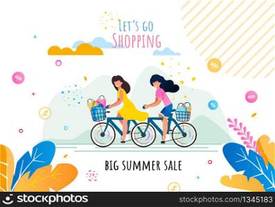 Lets Go Shopping on Big Summer Sales Motivation Flat Banner. Cartoon Happy Smiling Women Riding Bicycles with Baskets Full of Purchases in Shop Paper Bags. Advertising Vector Illustration. Lets Go Shopping on Summer Sale Motivation Banner