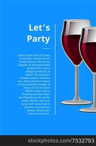 Lets party pair of drinks red wine poster with glasses of red wine, pink ch&agne vector illustration alcohol spirit drinks isolated on blue background. Lets Party Drink Red Wine Poster Ch&agne Glasses