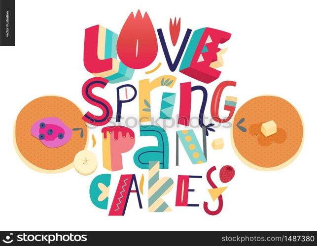 Lettering composition Love Spring Pancakes and two pancakes on the white background. Lettering composition Love Spring Pancakes