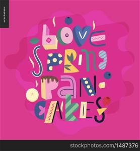 Lettering composition Love Spring Pancakes on the purple background. Lettering composition Love Spring Pancakes