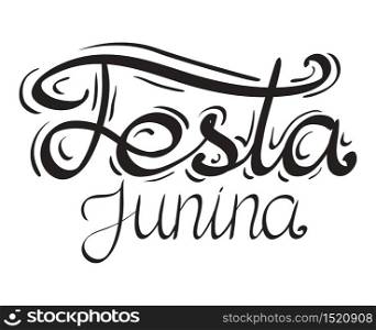 Lettering Festa junina. Hand drawn lettering. Vector element for festive postcard, greeting card and your design. Lettering Festa junina. Hand drawn lettering.