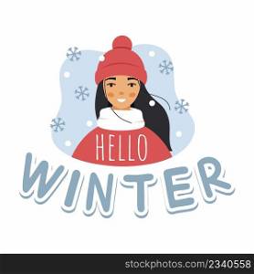 Lettering hello winter. Cute girl in hat and jacket. Snow and snowflakes. Vector illustration in cartoon style. Design  postcard.