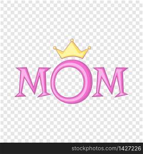 Lettering Mom with crown icon. Cartoon illustration of lettering Mom with crown vector icon for web. Lettering Mom with crown icon, cartoon style