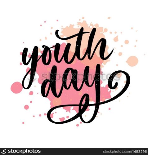 Lettering of International youth day yellow background. Lettering of International youth day yellow background slogan