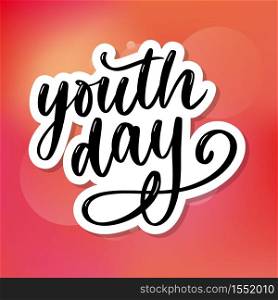 Lettering of International youth day yellow background. Lettering of International youth day yellow background slogan
