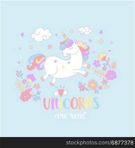 Lettering Unicorn are real.. Lettering Unicorn are real with fowers in the sky. Vector illustration for print, greeting cars and so on.