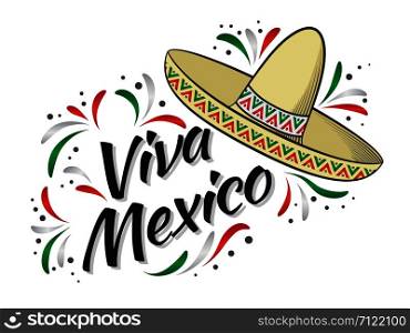 Lettering Viva Mexico traditional mexican holiday phrase. Greeting card with holiday, sombrero. Vector illistration.. Lettering Viva Mexico traditional mexican holiday phrase