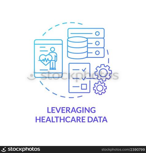 Leveraging healthcare data blue gradient concept icon. Challenge facing hospital workers abstract idea thin line illustration. Digital health data. Isolated outline drawing. Myriad Pro-Bold font used. Leveraging healthcare data blue gradient concept icon