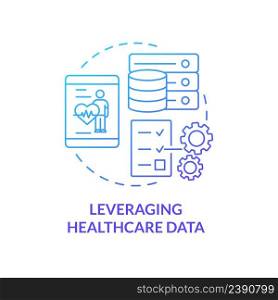 Leveraging healthcare data blue gradient concept icon. Challenge facing hospital workers abstract idea thin line illustration. Digital health data. Isolated outline drawing. Myriad Pro-Bold font used. Leveraging healthcare data blue gradient concept icon