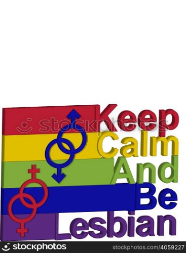 LGBT concept, motivating phrase in the colors of the rainbow. Keep calm and be a lesbian. LGBT concept, motivating phrase in the colors of the rainbow. Keep calm and be yourself