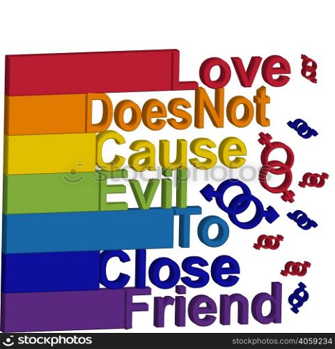 LGBT concept, motivating phrase in the colors of the rainbow. Love does not work evil to close friends. LGBT concept, motivating phrase in the colors of the rainbow. Love