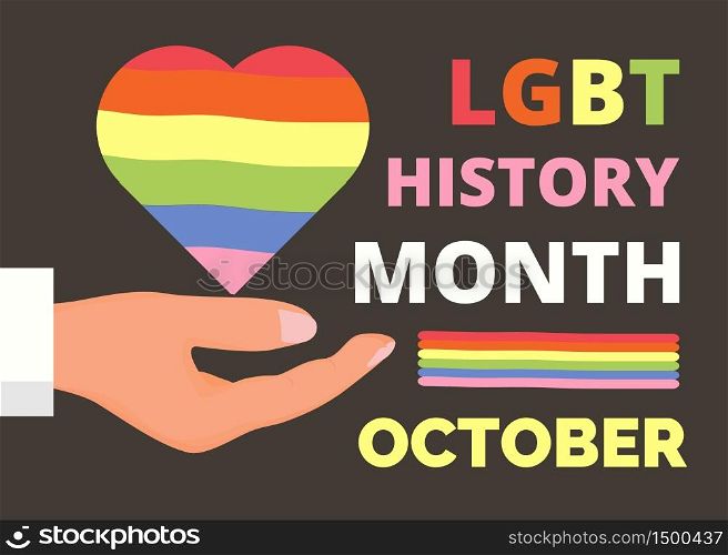 LGBT history month in October, week, day. Lesbians, bisexual flag and rainbow heart in hand. Pride Month for gay, transgender. Cartoon vector human rights for flyer, banner.. LGBT history month in October, week, day. Lesbians, bisexual flag