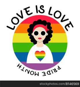 LGBT Pride Month. love is love. Beautiful lesbian girl on round LGBT pride flag in Rainbow colors. LGBTQ Symbol. Human rights and tolerance. Vector illustration. Groovy celebration