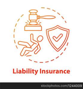 Liability insurance concept icon. Attorney and lawyer. Legal claim. Lawsuit for incident. Insured and guarded life. Accident idea thin line illustration. Vector isolated outline RGB color drawing