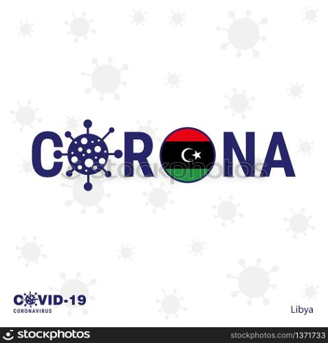 Libya Coronavirus Typography. COVID-19 country banner. Stay home, Stay Healthy. Take care of your own health