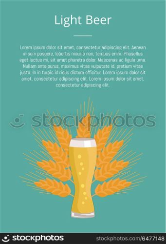 Light Beer Weizen Glass on Ears of Wheat Vector. Light beer weizen glass on ears of wheat vector. Glassware of light alcohol drink with bubbles, symbol of Oktoberfest or Octoberfest festival