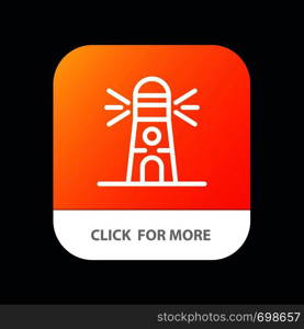 Lighthouse, Building, Navigation, House Mobile App Button. Android and IOS Line Version
