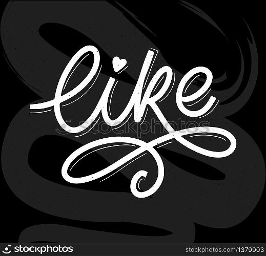 Like. Black lettering . Decorative letter. Hand drawn lettering. Quote. Vector hand-painted illustration. Decorative inscription. Motivational poster. Vintage illustration.. Like. Black lettering . Decorative letter. Hand drawn lettering. Quote. Vector hand-painted illustration. Decorative inscription. Motivational poster. Vintage illustration. Red heart.
