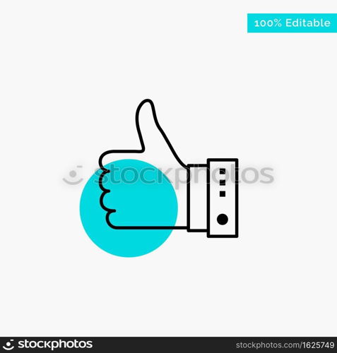 Like, Finger, Gesture, Hand, Thumbs, Up, Yes turquoise highlight circle point Vector icon