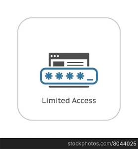 Limited Access Icon. Flat Design.. Limited Access Icon. Flat Design. Security Concept with a Web Page and a Password box. Isolated Illustration. App Symbol or UI element.