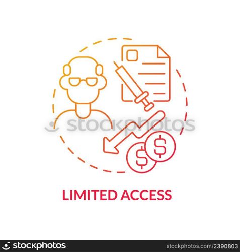 Limited access red gradient concept icon. Lack adequate health insurance abstract idea thin line illustration. Poor health outcome risk. Isolated outline drawing. Myriad Pro-Bold font used. Limited access red gradient concept icon