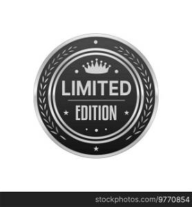 Limited edition silver badge and label with laurel and crown. Authenticity warranty platinum tag, premium product certificate glossy metal vector label or seal. Quality guarantee silver badge or icon. Limited edition silver badge with laurel and crown