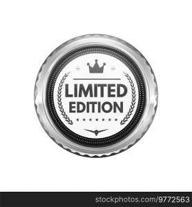 Limited edition silver badge and premium product label. Limited edition certificate platinum sticker or tag, luxury product quality warranty silver vector label or seal. Premium guarantee metal badge. Limited edition silver badge and premium label