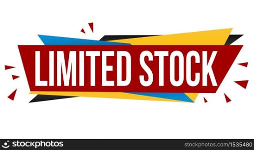 Limited stock banner design on white background, vector illustration