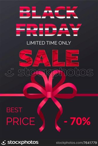 Limited time only, black Friday cyber, big sale, buy now poster. Special shopping promotion card decorated by ribbon and bow in red color. Promo font and Black friday logo. Flyer shopping advertising. Poster Black Friday, Limited Promotion Vector