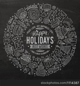 Line art chalkboard vector hand drawn set of Holidays cartoon doodle objects, symbols and items. Round frame composition. Set of Holidays cartoon doodle objects