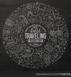Line art chalkboard vector hand drawn set of Travel cartoon doodle objects, symbols and items. Round frame composition. Round frame Travel cartoon objects, symbols and items