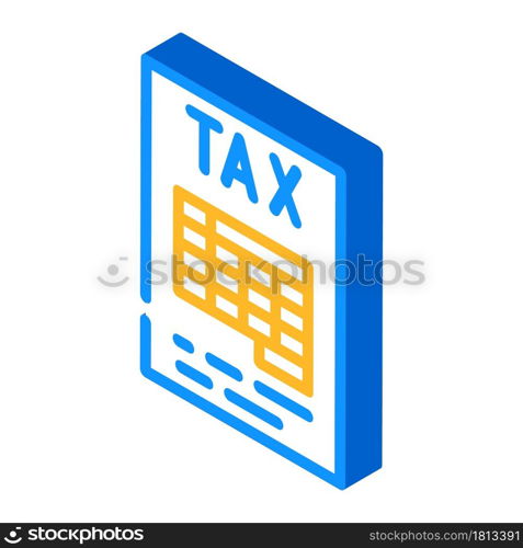 list tax isometric icon vector. list tax sign. isolated symbol illustration. list tax isometric icon vector illustration