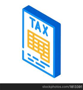 list tax isometric icon vector. list tax sign. isolated symbol illustration. list tax isometric icon vector illustration